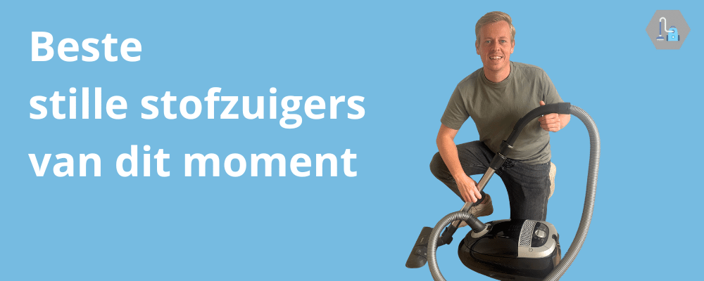 Beste stille stofzuigers