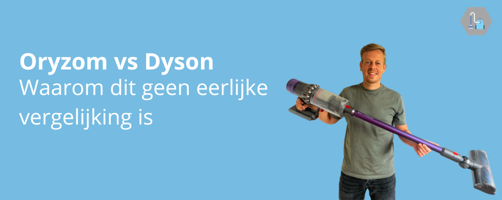 Oryzom of Dyson stofzuiger